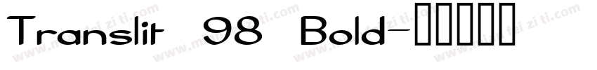 Translit 98 Bold字体转换